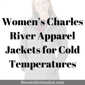 Women’s Charles River Apparel Jackets for Cold Temperatures
